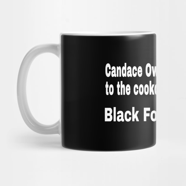 Candace Owens: Am I Invited To The Cookout Now? Black Folks: N.o.p.e! - White - Front by SubversiveWare